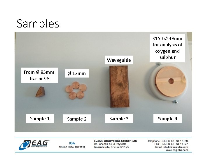 Samples Waveguide From Ø 85 mm bar nr 98 Ø 12 mm Sample 1