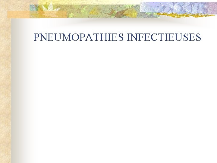 PNEUMOPATHIES INFECTIEUSES 