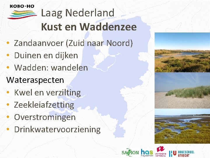 Laag Nederland Kust en Waddenzee • Zandaanvoer (Zuid naar Noord) • Duinen en dijken