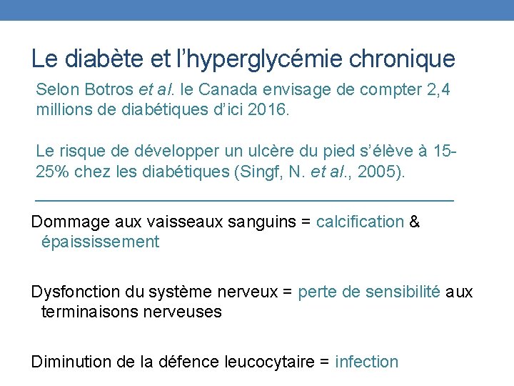 Le diabète et l’hyperglycémie chronique Selon Botros et al. le Canada envisage de compter