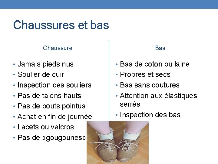 Chaussures et bas Chaussure Bas • Jamais pieds nus • Bas de coton ou