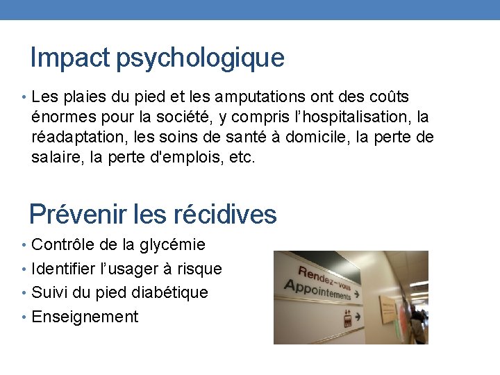 Impact psychologique • Les plaies du pied et les amputations ont des coûts énormes