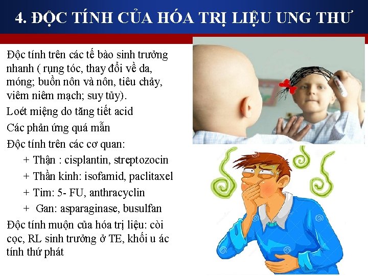 4. ĐỘC TÍNH CỦA HÓA TRỊ LIỆU UNG THƯ Độc tính trên các tế