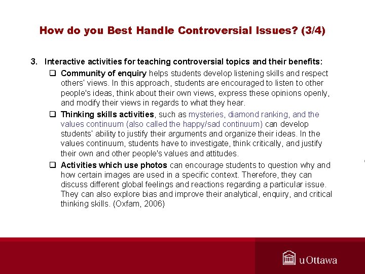 How do you Best Handle Controversial Issues? (3/4) 3. Interactive activities for teaching controversial