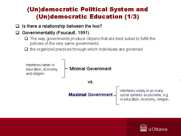 (Un)democratic Political System and (Un)democratic Education (1/3) q Is there a relationship between the