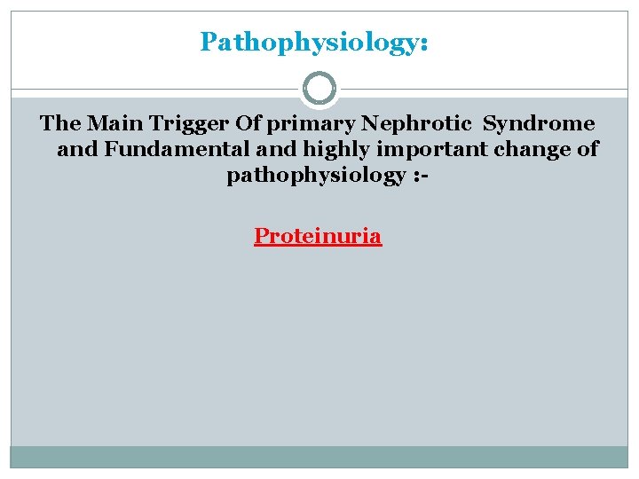 Pathophysiology: The Main Trigger Of primary Nephrotic Syndrome and Fundamental and highly important change Pathophysiology: The Main Trigger Of primary Nephrotic Syndrome and Fundamental and highly important change