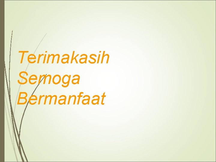 Terimakasih Semoga Bermanfaat 