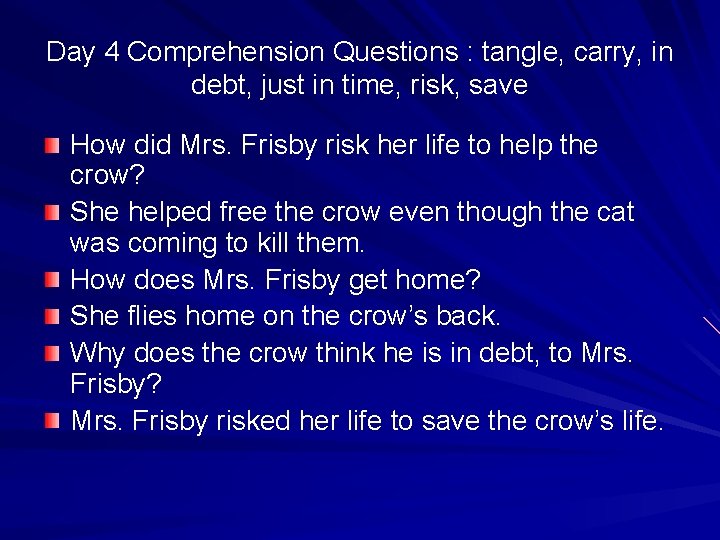 Day 4 Comprehension Questions : tangle, carry, in debt, just in time, risk, save