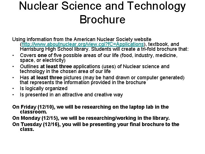 Nuclear Science and Technology Brochure Using information from the American Nuclear Society website (http: