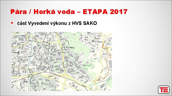 Pára / Horká voda – ETAPA 2017 § část Vyvedení výkonu z HVS SAKO