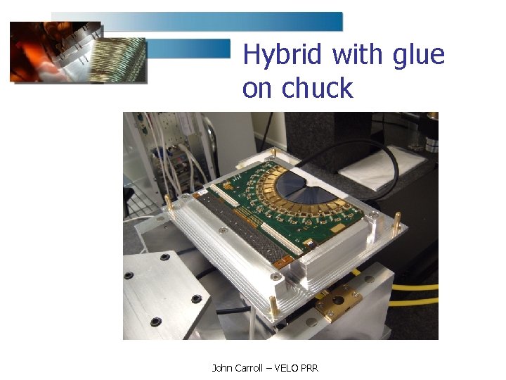Hybrid with glue on chuck John Carroll – VELO PRR 