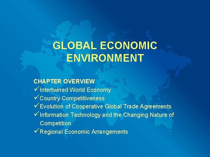 Global Economic Environment Chapter Overview Intertwined World Economy