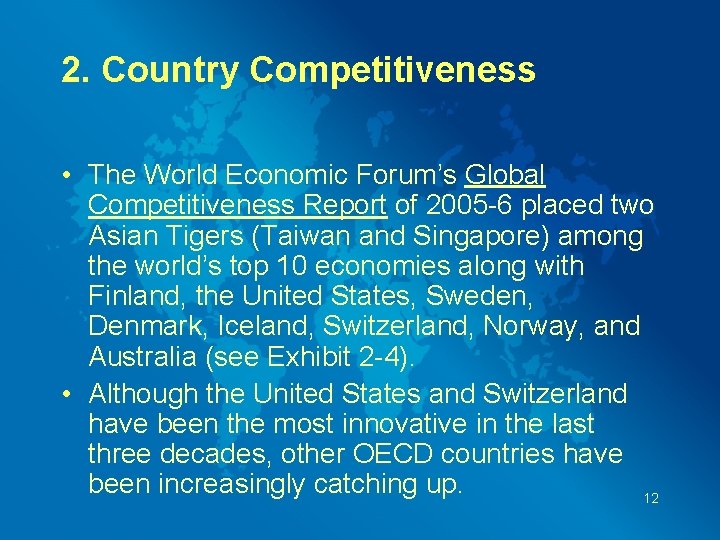 2. Country Competitiveness • The World Economic Forum’s Global Competitiveness Report of 2005 -6