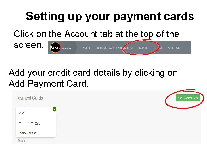 Setting up your payment cards Click on the Account tab at the top of