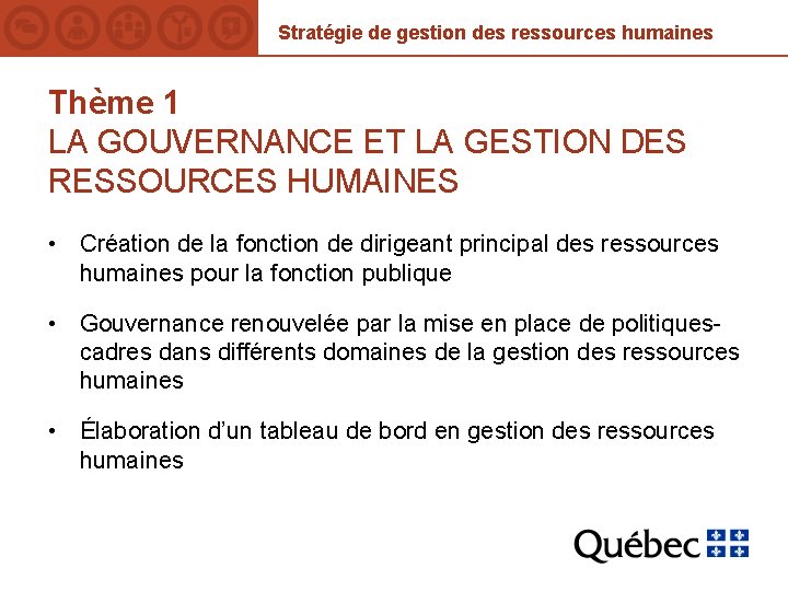 Stratégie de gestion des ressources humaines Thème 1 LA GOUVERNANCE ET LA GESTION DES