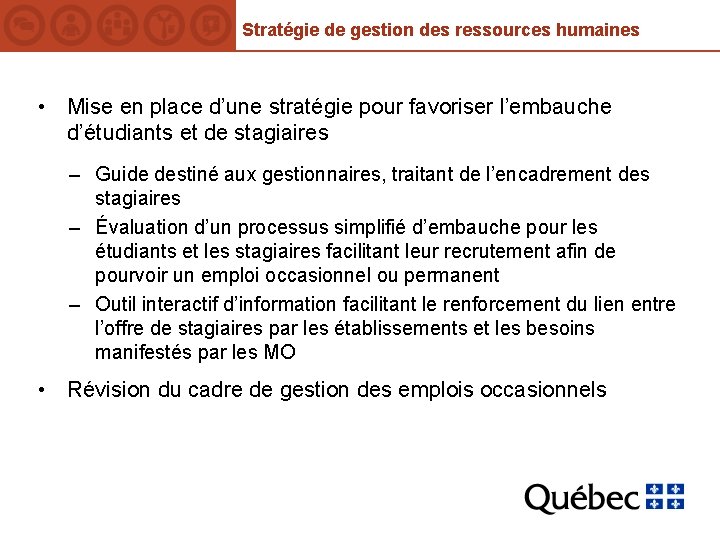 Stratégie de gestion des ressources humaines • Mise en place d’une stratégie pour favoriser