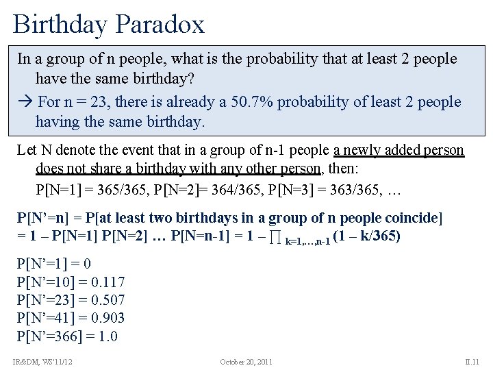 Birthday Paradox In a group of n people, what is the probability that at