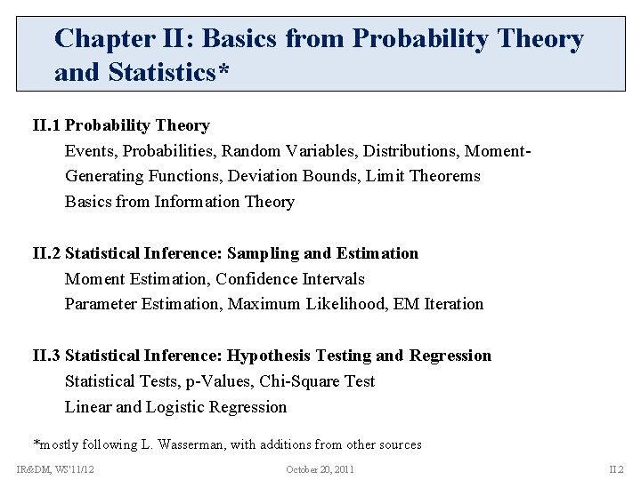 Chapter II: Basics from Probability Theory and Statistics* II. 1 Probability Theory Events, Probabilities,