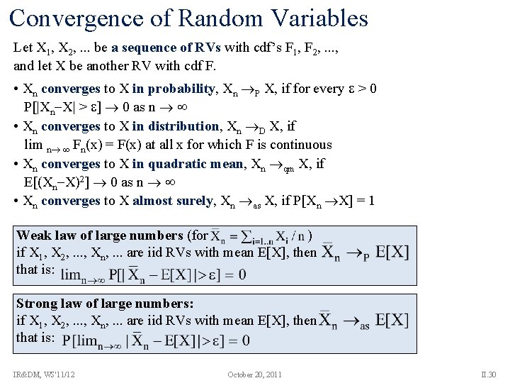 Convergence of Random Variables Let X 1, X 2, . . . be a