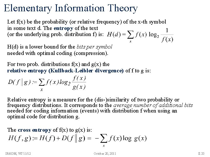 Elementary Information Theory Let f(x) be the probability (or relative frequency) of the x-th