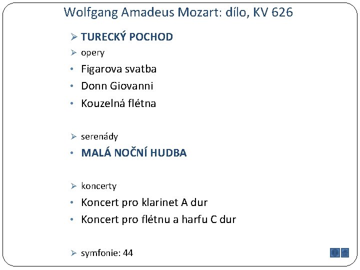 Wolfgang Amadeus Mozart: dílo, KV 626 Ø TURECKÝ POCHOD Ø opery • Figarova svatba