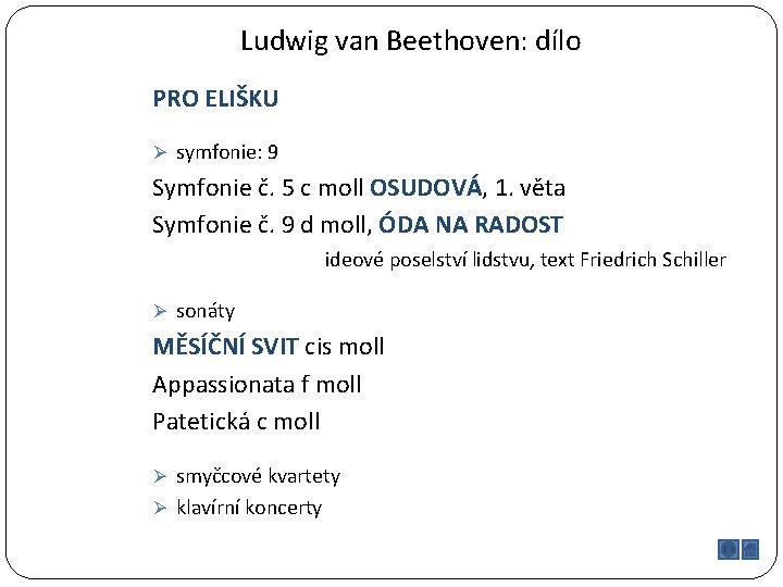 Ludwig van Beethoven: dílo PRO ELIŠKU Ø symfonie: 9 Symfonie č. 5 c moll