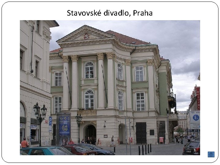 Stavovské divadlo, Praha 3 