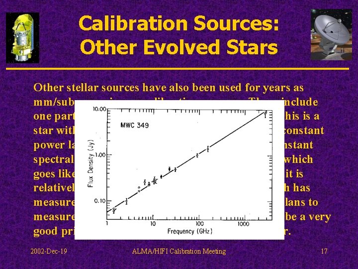 Calibration Sources: Other Evolved Stars Other stellar sources have also been used for years
