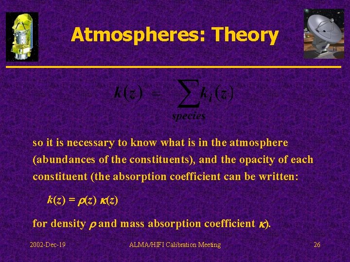 Atmospheres: Theory so it is necessary to know what is in the atmosphere (abundances
