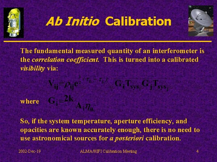 Ab Initio Calibration The fundamental measured quantity of an interferometer is the correlation coefficient.