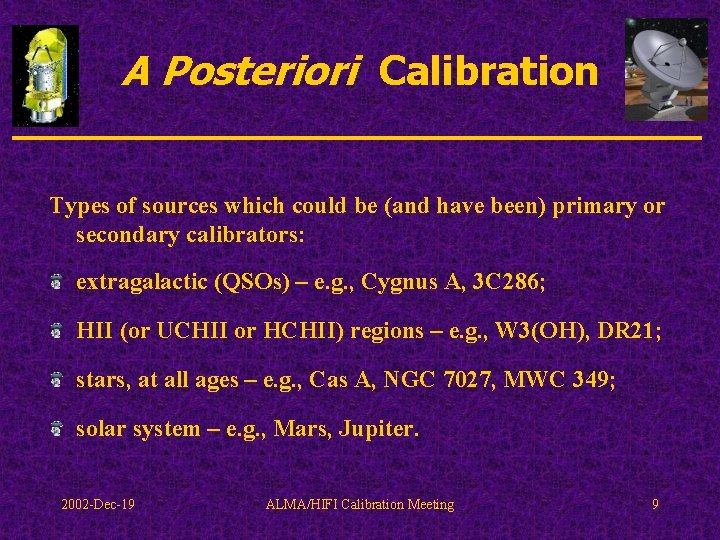 A Posteriori Calibration Types of sources which could be (and have been) primary or