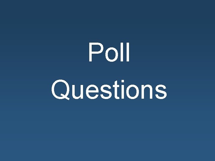Poll Questions 