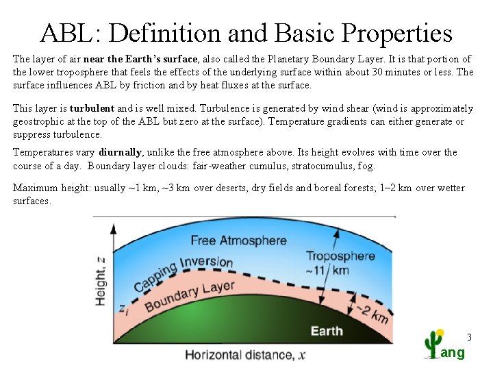 ABL: Definition and Basic Properties The layer of air near the Earth’s surface, also