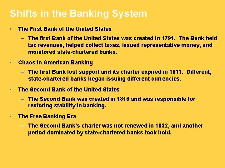 Shifts in the Banking System • The First Bank of the United States –