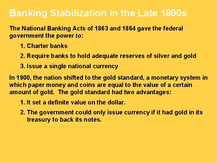 Banking Stabilization in the Late 1800 s The National Banking Acts of 1863 and