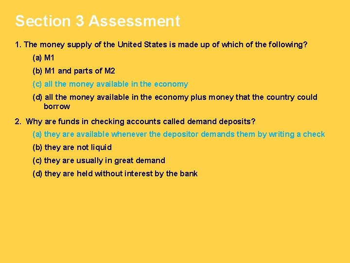 Section 3 Assessment 1. The money supply of the United States is made up