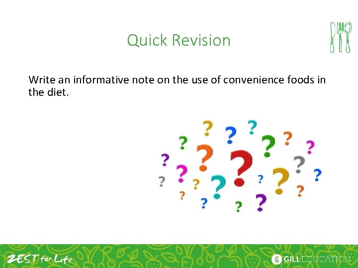 Quick Revision Write an informative note on the use of convenience foods in the Quick Revision Write an informative note on the use of convenience foods in the