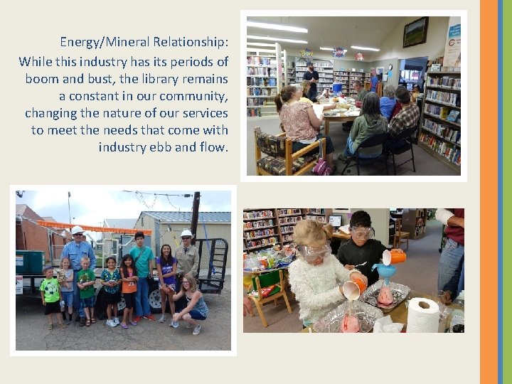 Energy/Mineral Relationship: While this industry has its periods of boom and bust, the library