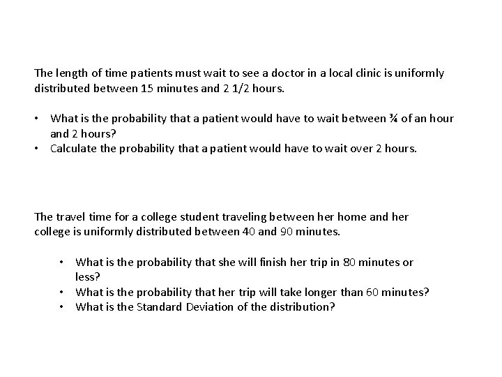 The length of time patients must wait to see a doctor in a local