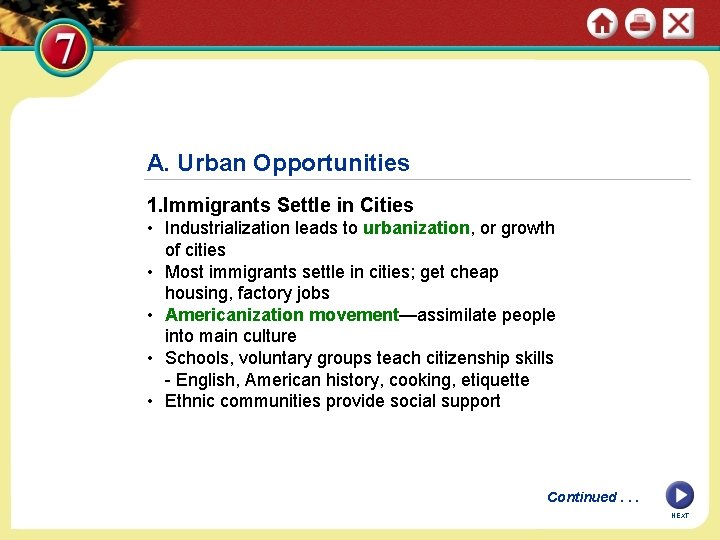 A. Urban Opportunities 1. Immigrants Settle in Cities • Industrialization leads to urbanization, or