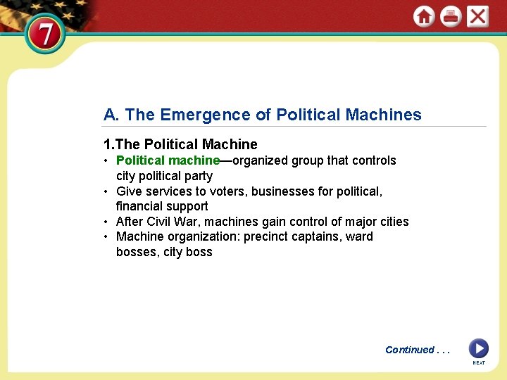 A. The Emergence of Political Machines 1. The Political Machine • Political machine—organized group