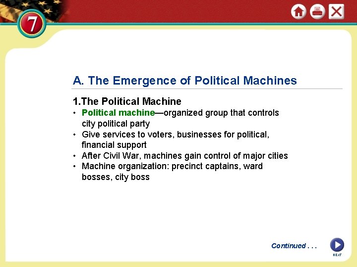 A. The Emergence of Political Machines 1. The Political Machine • Political machine—organized group A. The Emergence of Political Machines 1. The Political Machine • Political machine—organized group