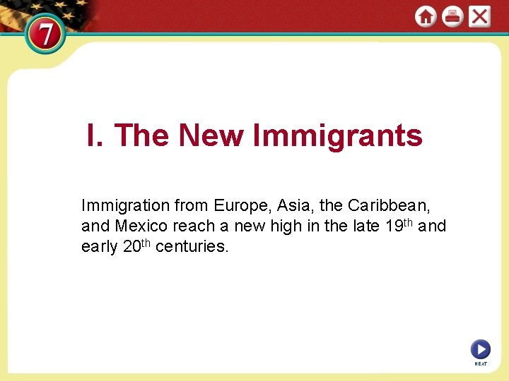 I. The New Immigrants Immigration from Europe, Asia, the Caribbean, and Mexico reach a