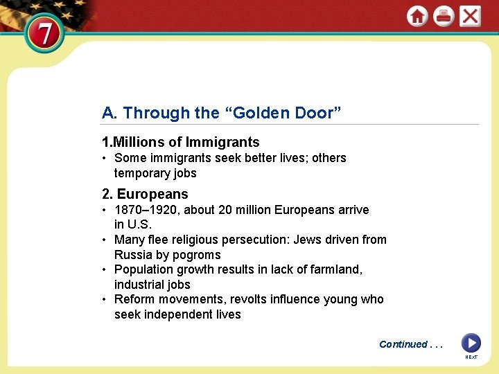 A. Through the “Golden Door” 1. Millions of Immigrants • Some immigrants seek better