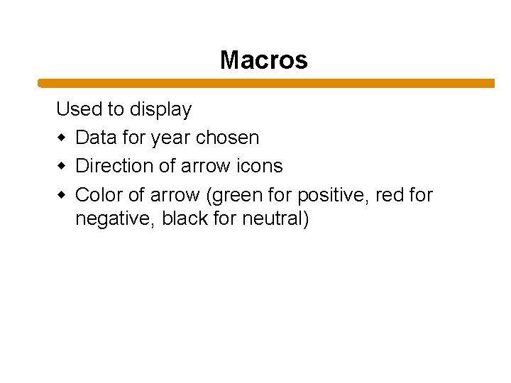 Macros Used to display w Data for year chosen w Direction of arrow icons