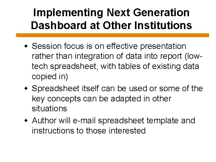 Implementing Next Generation Dashboard at Other Institutions w Session focus is on effective presentation