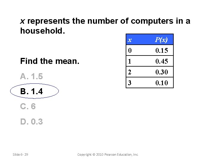 x represents the number of computers in a household. Find the mean. A. 1.