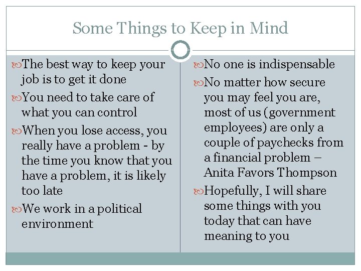 Some Things to Keep in Mind The best way to keep your No one