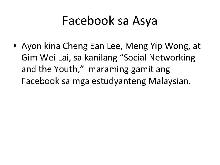 Facebook sa Asya • Ayon kina Cheng Ean Lee, Meng Yip Wong, at Gim