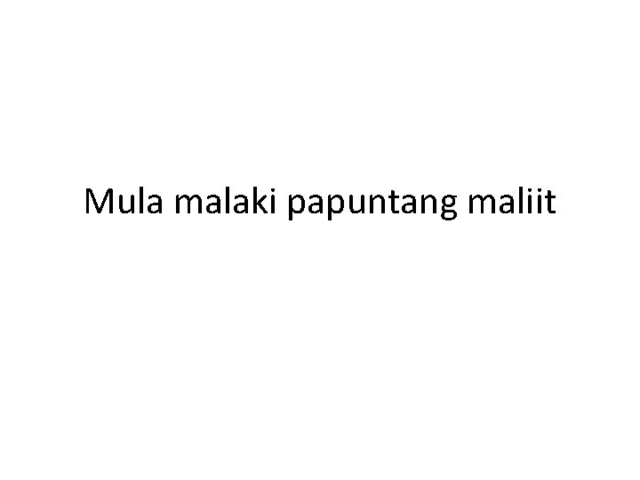 Mula malaki papuntang maliit 